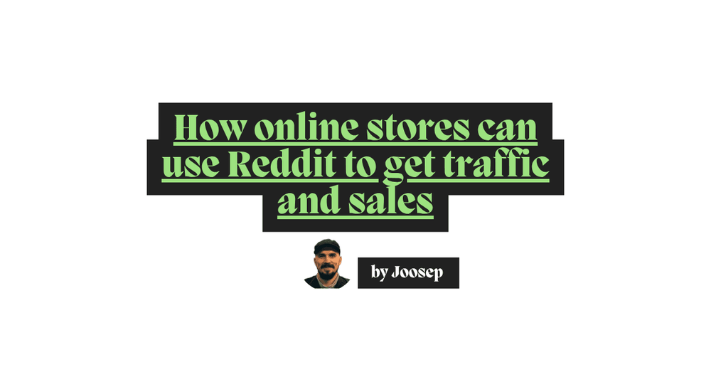 How online stores can use Reddit to get traffic and sales